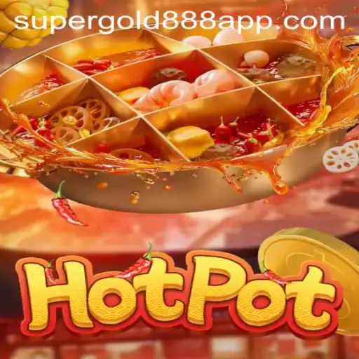 Unraveling the Excitement of Hotpot: An Exploration of SuperGold888